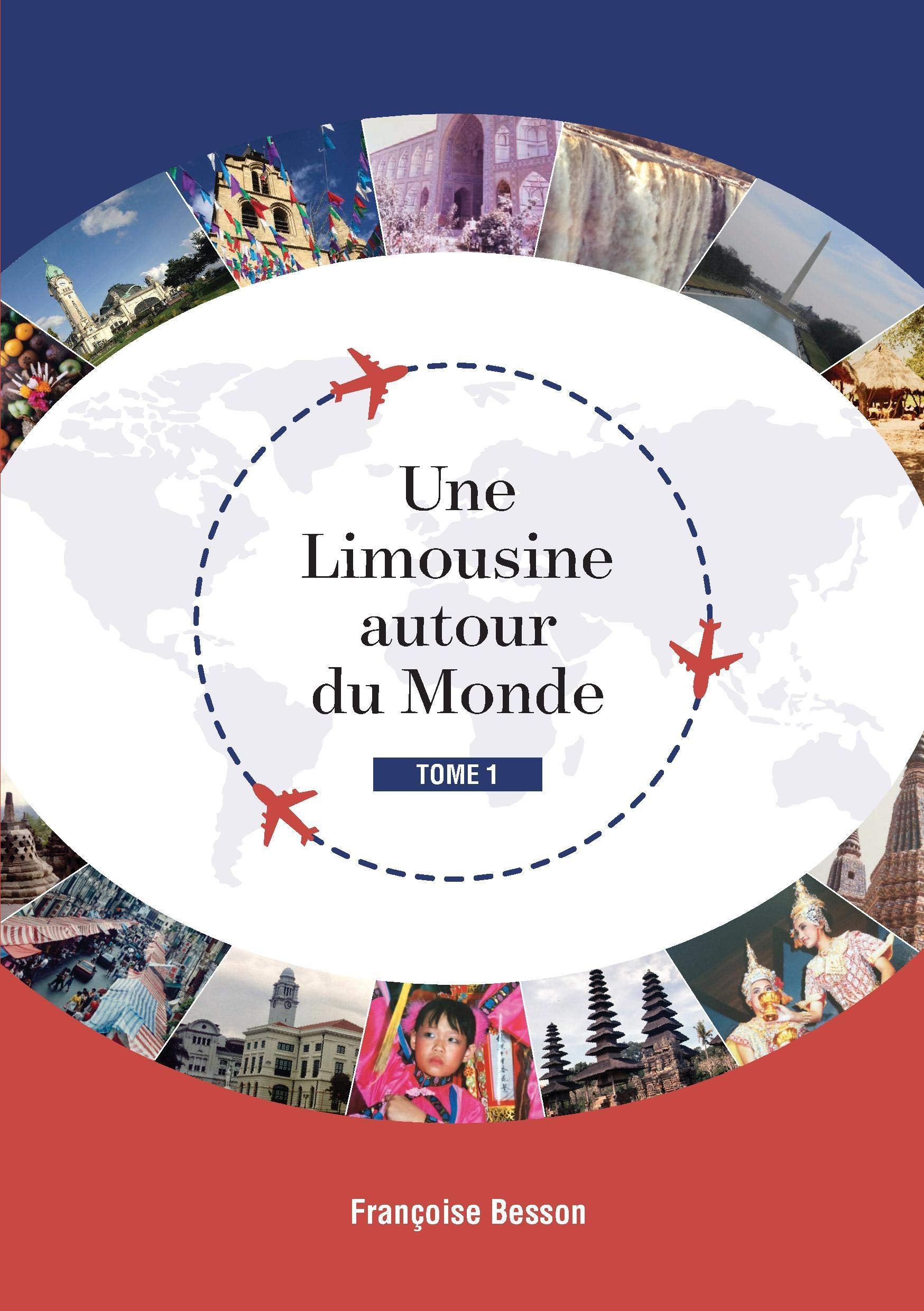 Une Limousine autour du Monde: Tome 1 book