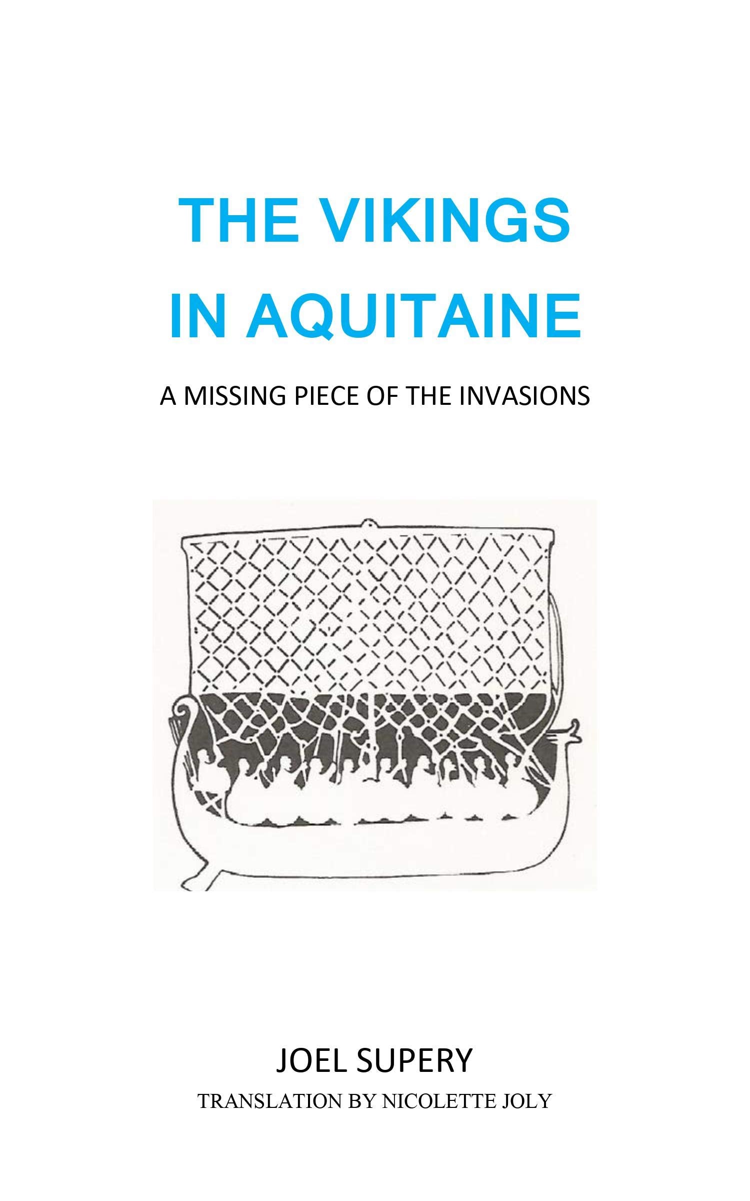 The Vikings in Aquitaine, a missing piece of the invasions book