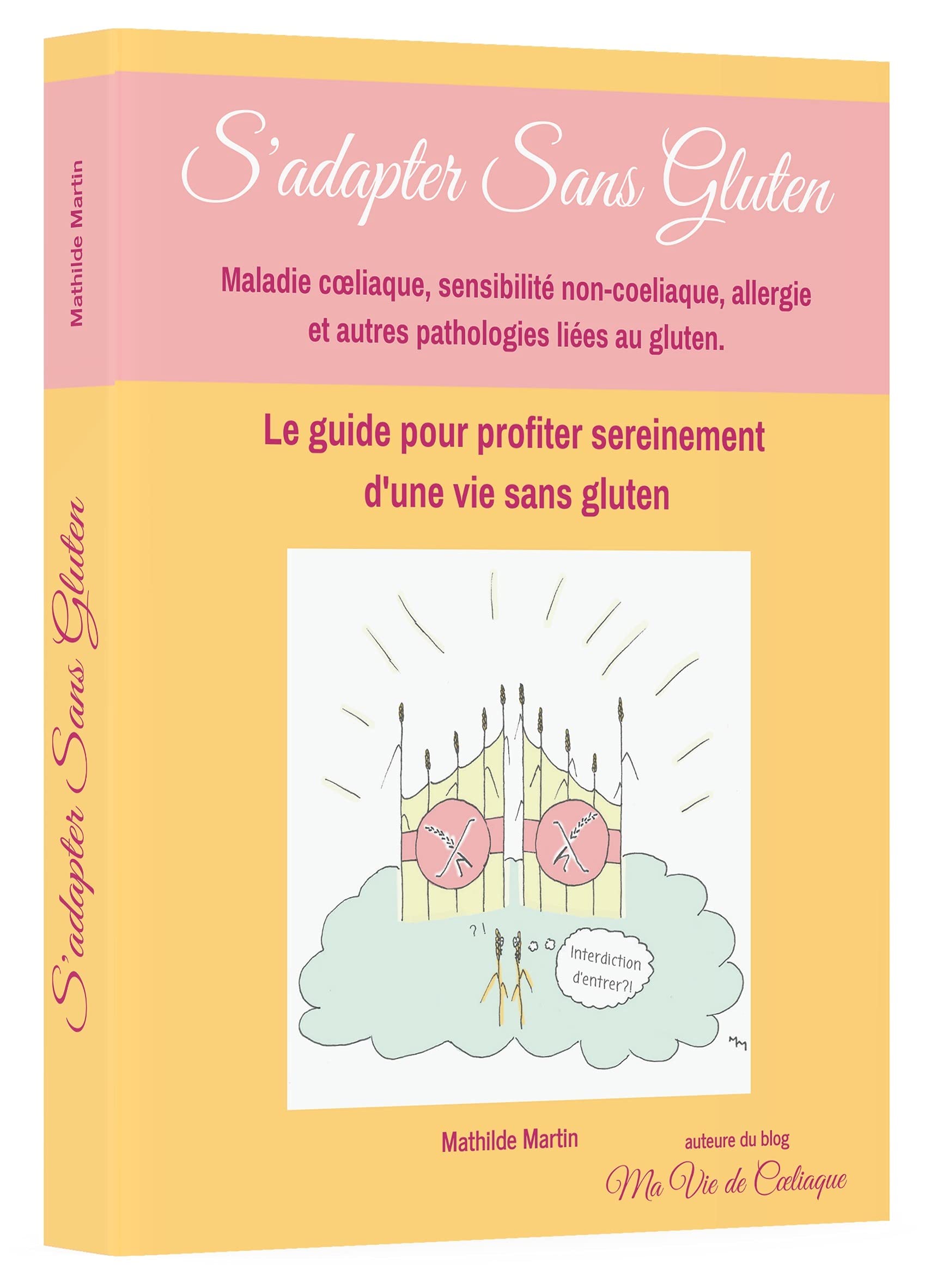 S'adapter Sans Gluten: Maladie coeliaque, sensibilité non coeliaque, allergie et autres pathologies sans gluten book