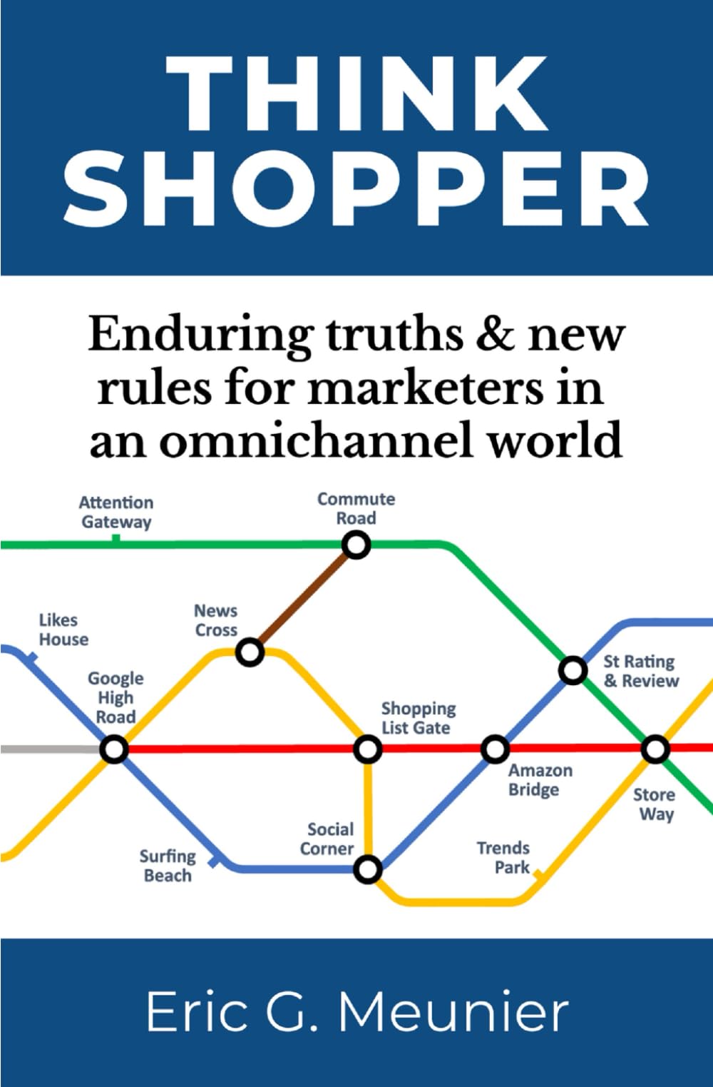 Think Shopper. Enduring Truths and New Rules for Marketers in An Omnichannel World Business, Finance & Career