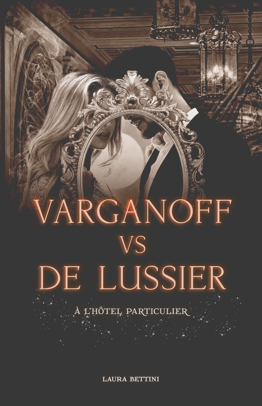 Varganoff vs De Lussier, à l'hôtel particulier - romance et mystères Contemporary literature
