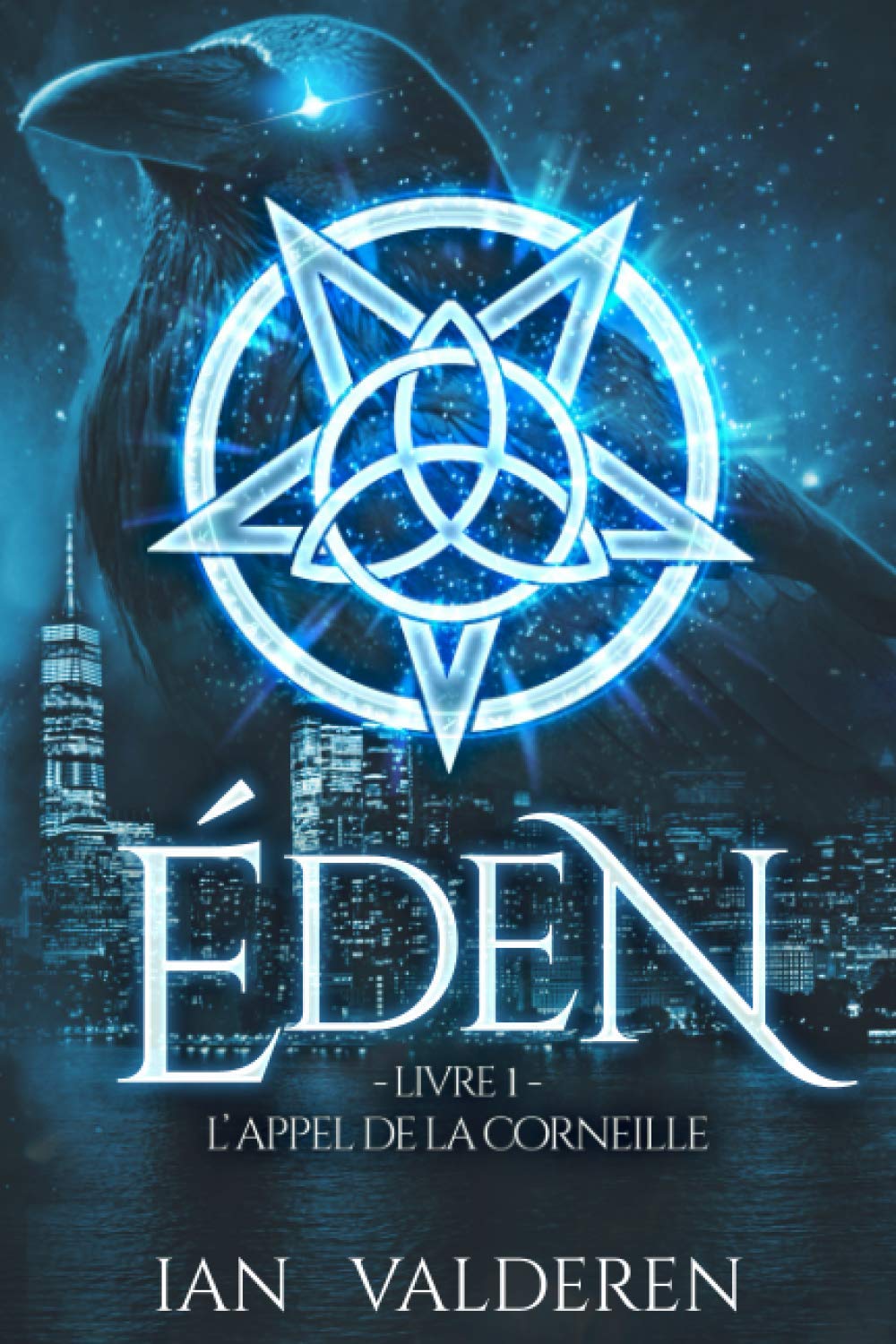 ÉDEN - Livre I: L'APPEL DE LA CORNEILLE book