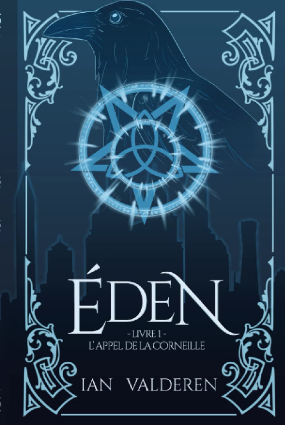 ÉDEN - Livre I: L'APPEL DE LA CORNEILLE book
