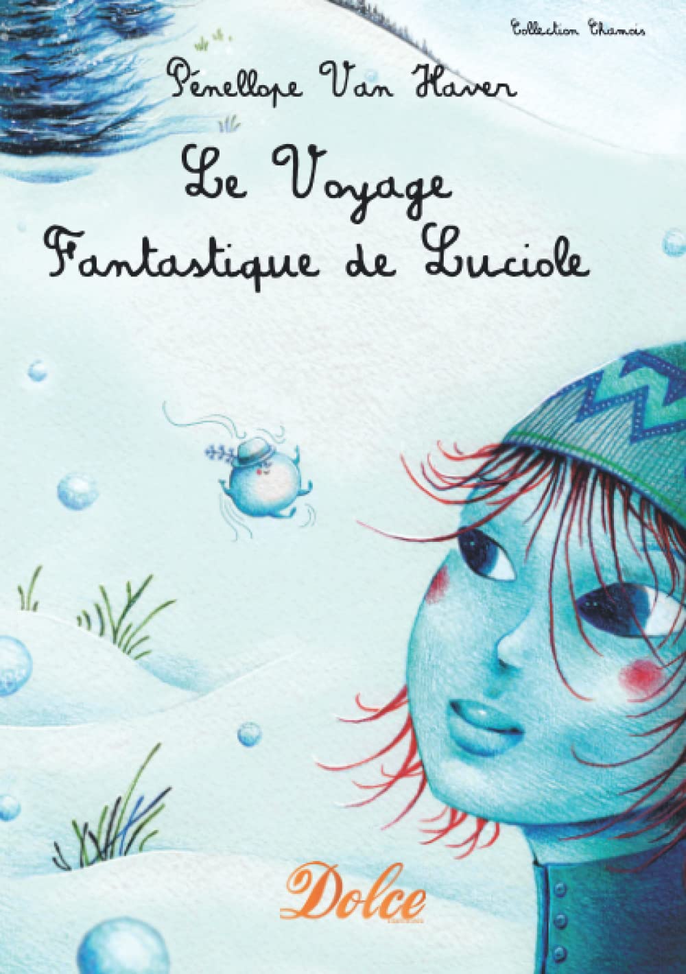 Le voyage Fantastique de Luciole: Jeunesse Chamois book