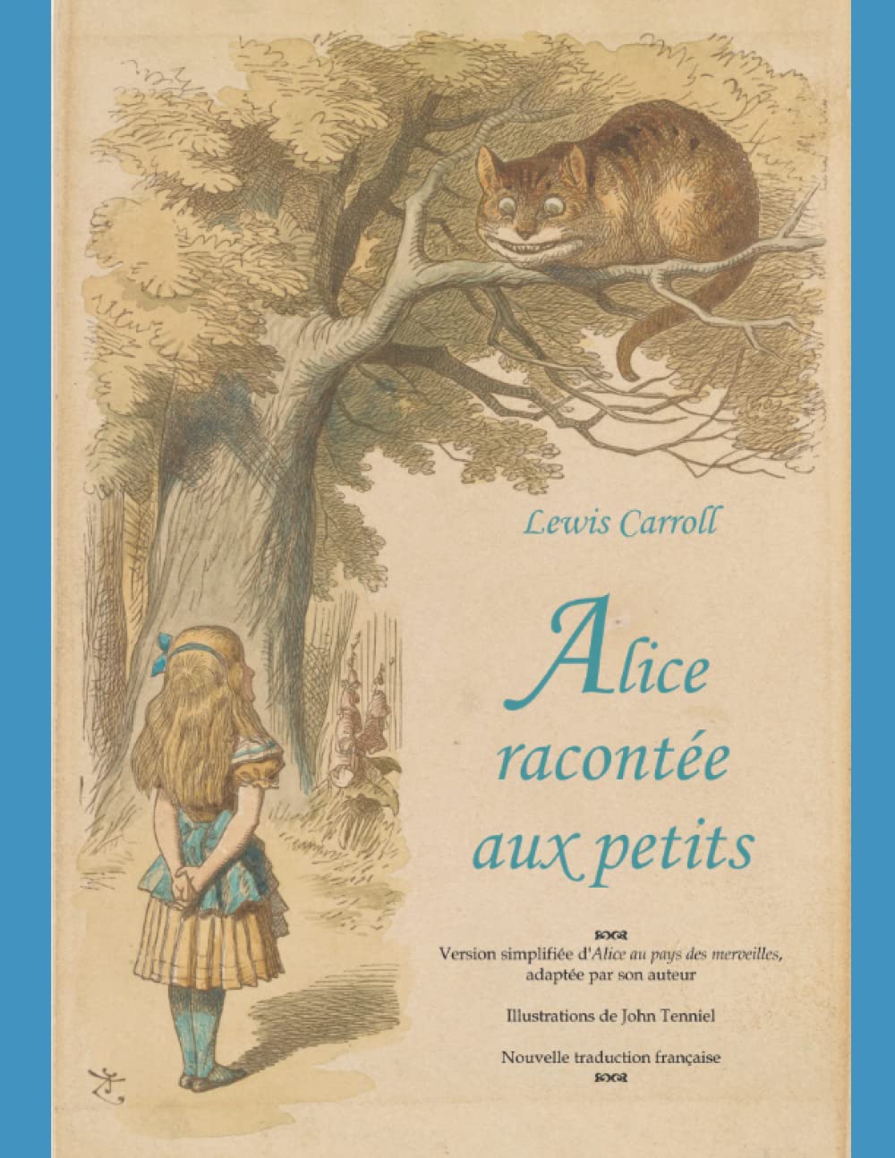 Alice racontée aux petits: Version simplifiée d'Alice au pays des merveilles, adaptée par son auteur Lewis Carroll book