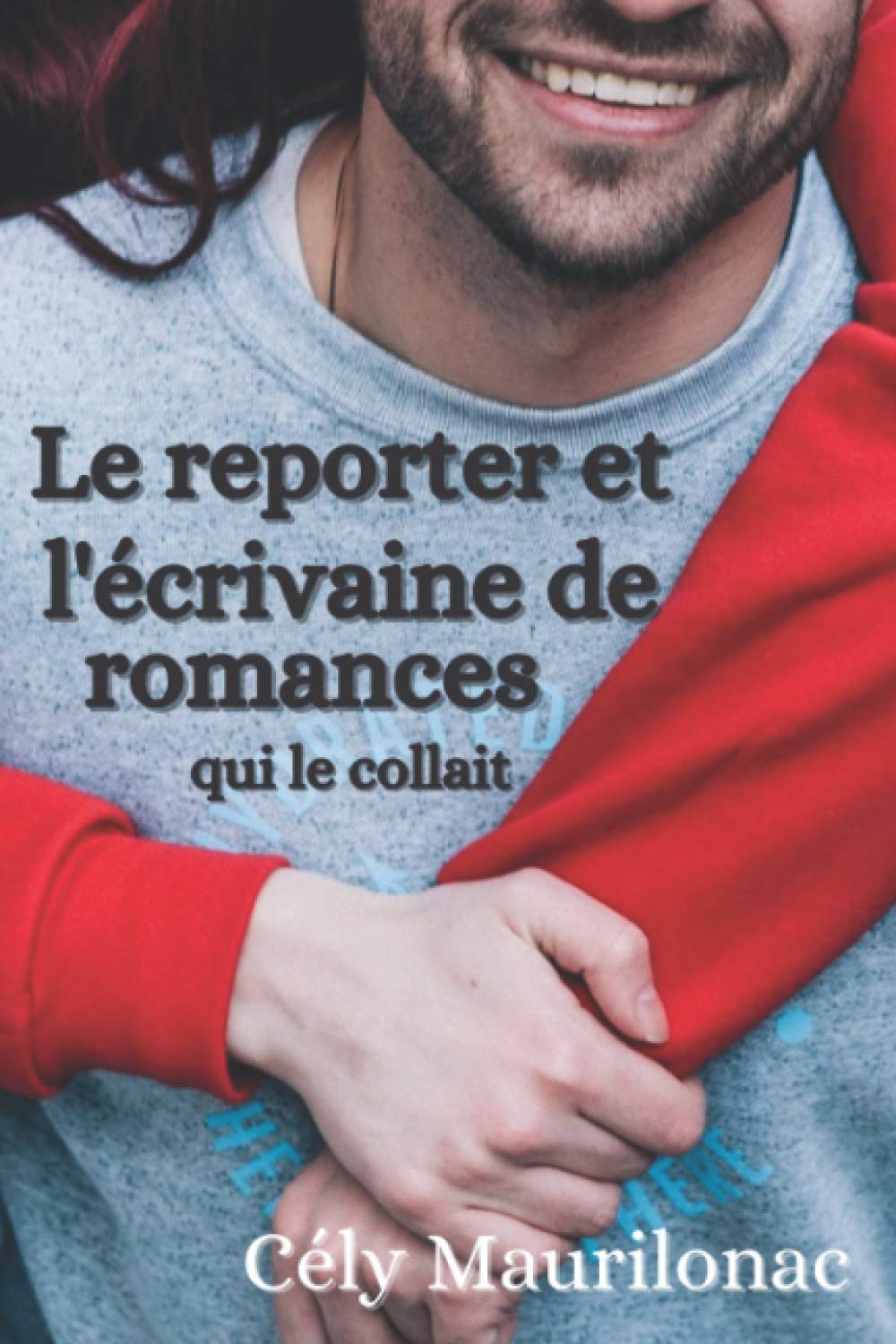 Le reporter et l'écrivaine de romances: qui le collait book