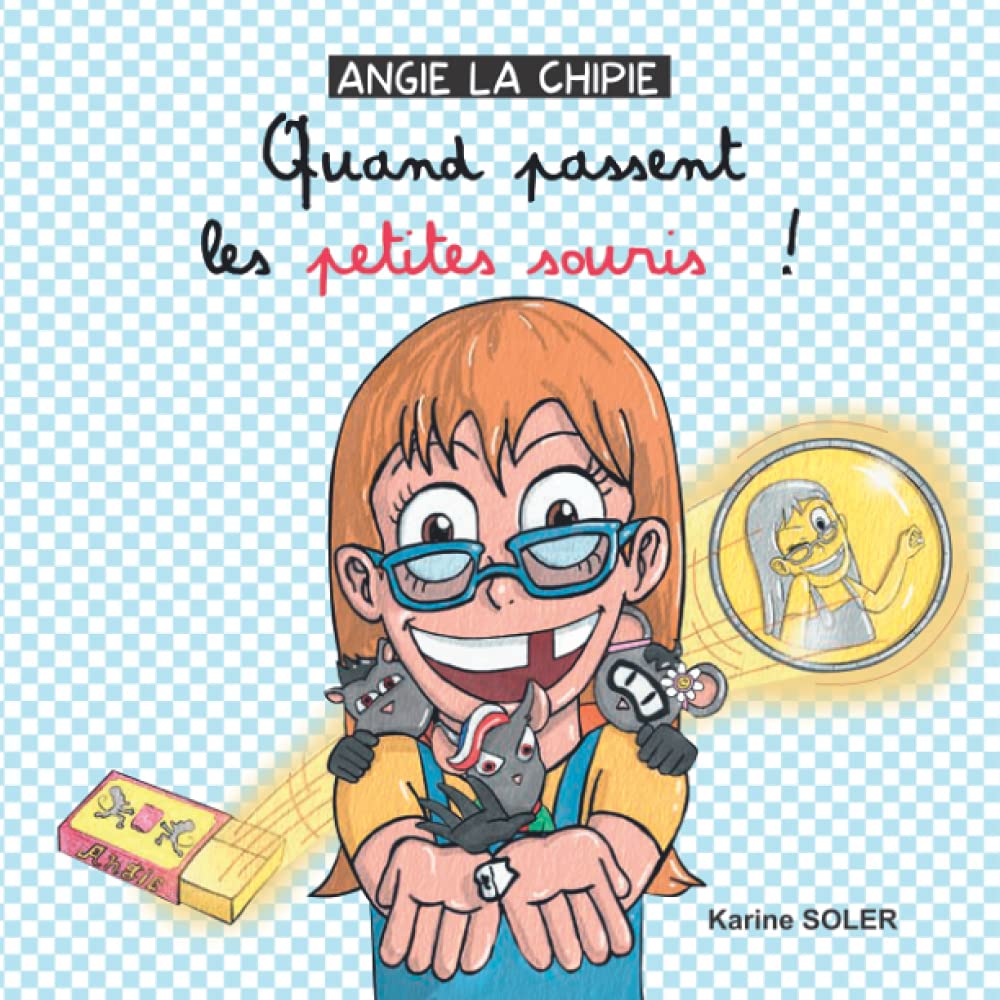 ANGIE LA CHIPIE Quand passent les petites souris ! book