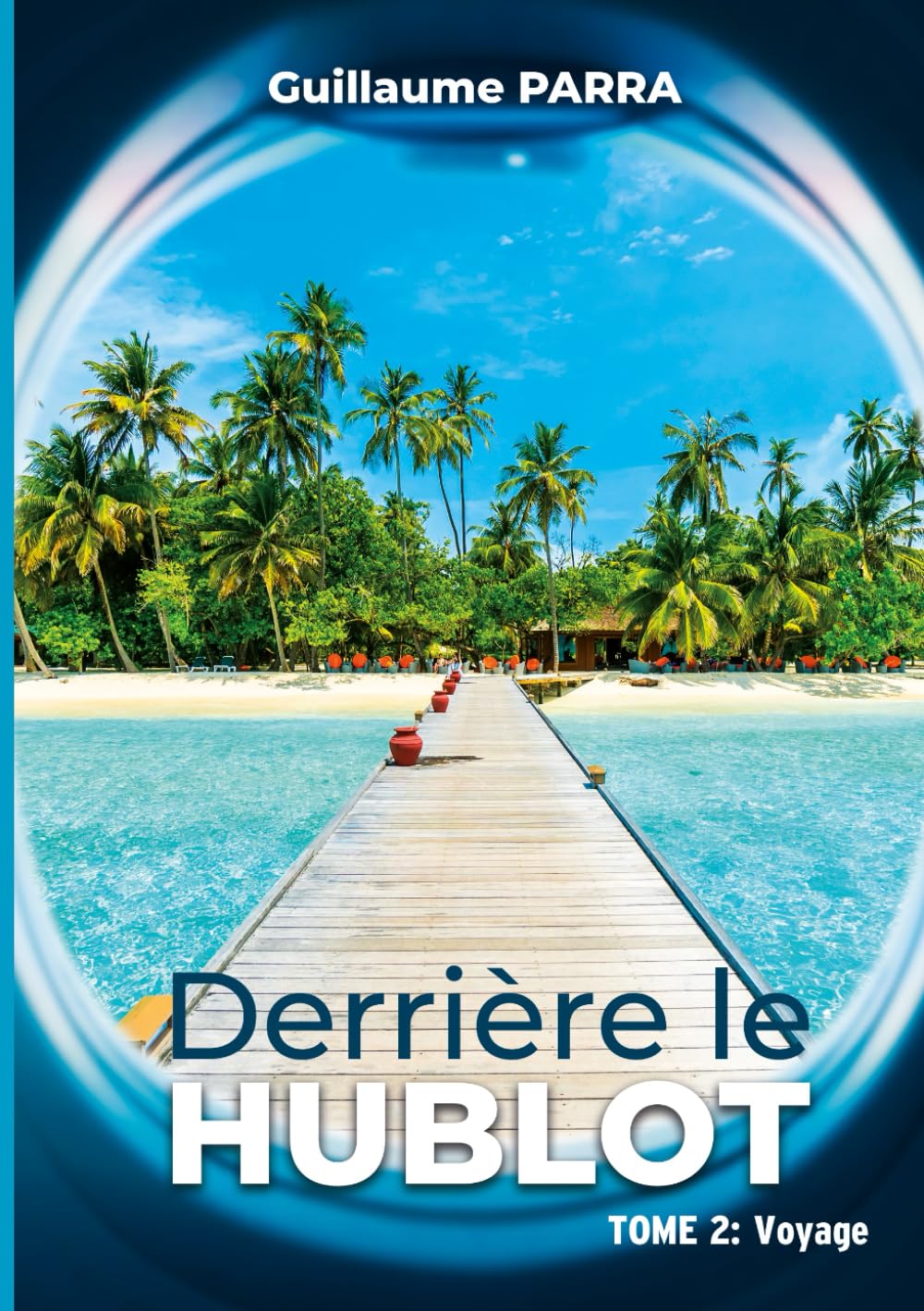 Derrière le Hublot: T2: Voyage book