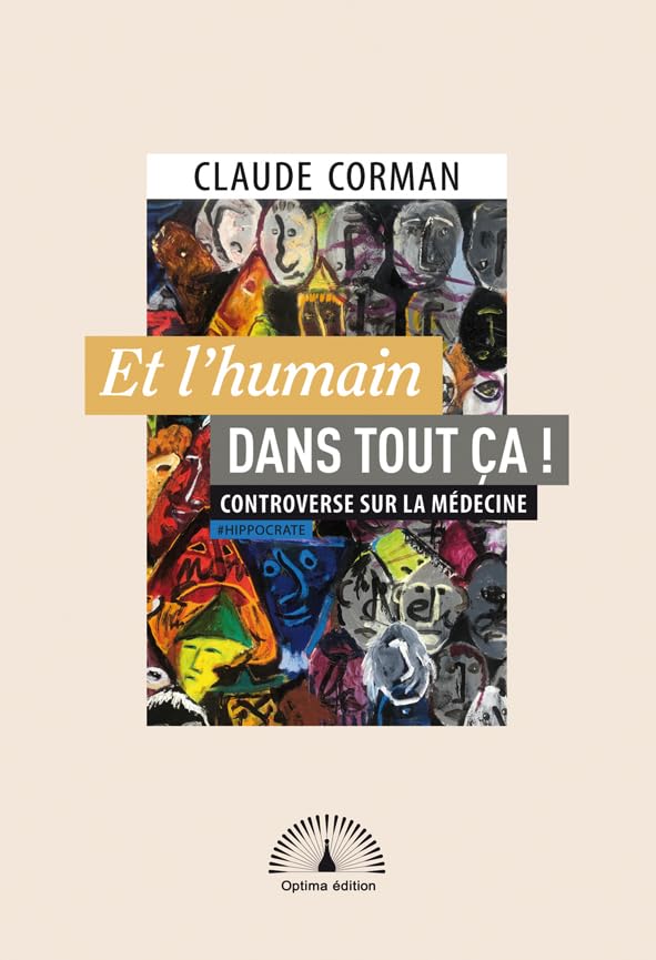 Et l'humain dans tout ça !: Controverse sur la médecine #Hippocrate book