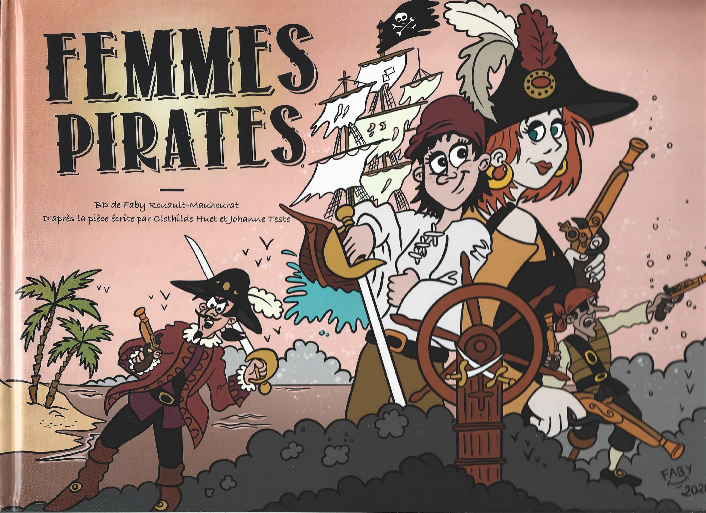 Femmes pirates d'après la pièce écrite par Clothilde Huet et Johanne Teste book