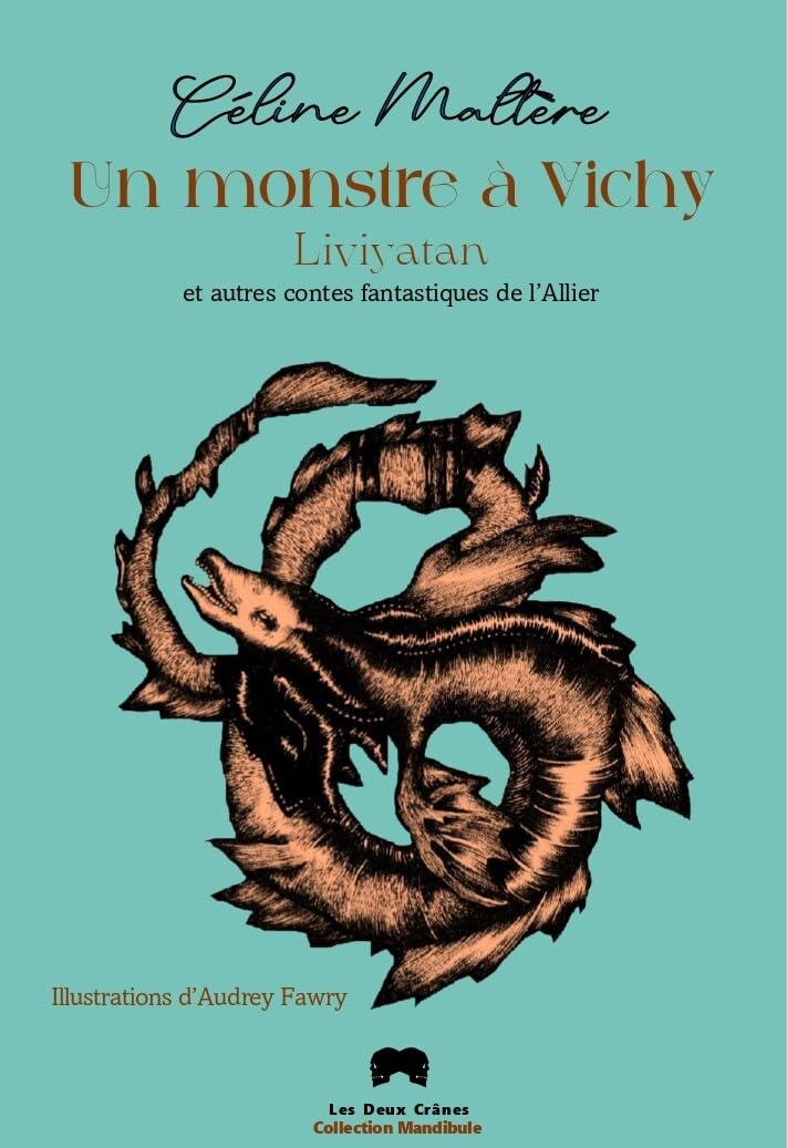 Un Monstre à Vichy: Liviyatan et autres contes fantastiques de l'Allier book