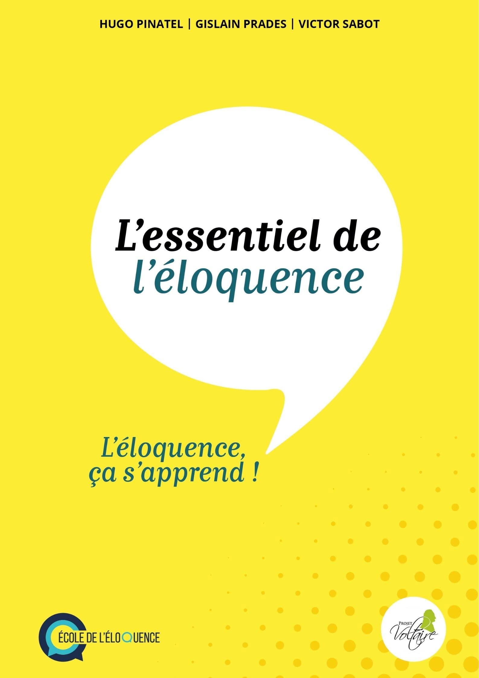 L'essentiel de l'éloquence: L'éloquence, ça s'apprend ! book