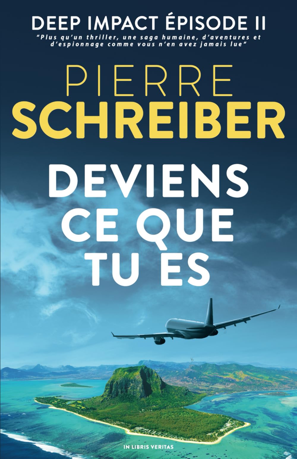 Deviens ce que tu es: Deep Impact — Série de suspense et d'espionnage, tome 2 book