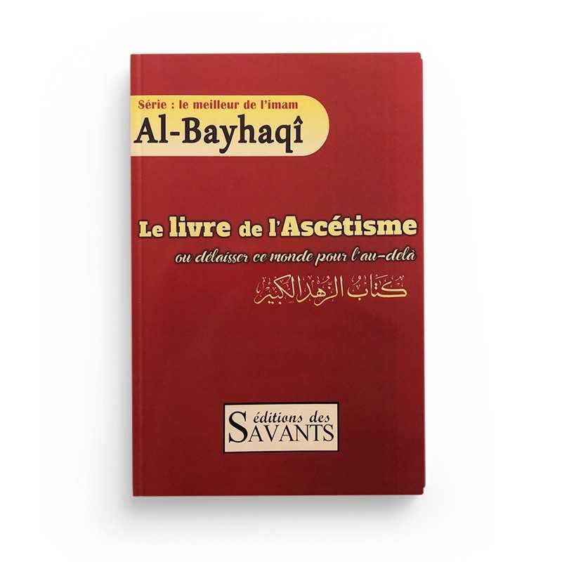Le Livre de l'Ascétisme ou délaisser ce monde pour l'au-delà Books