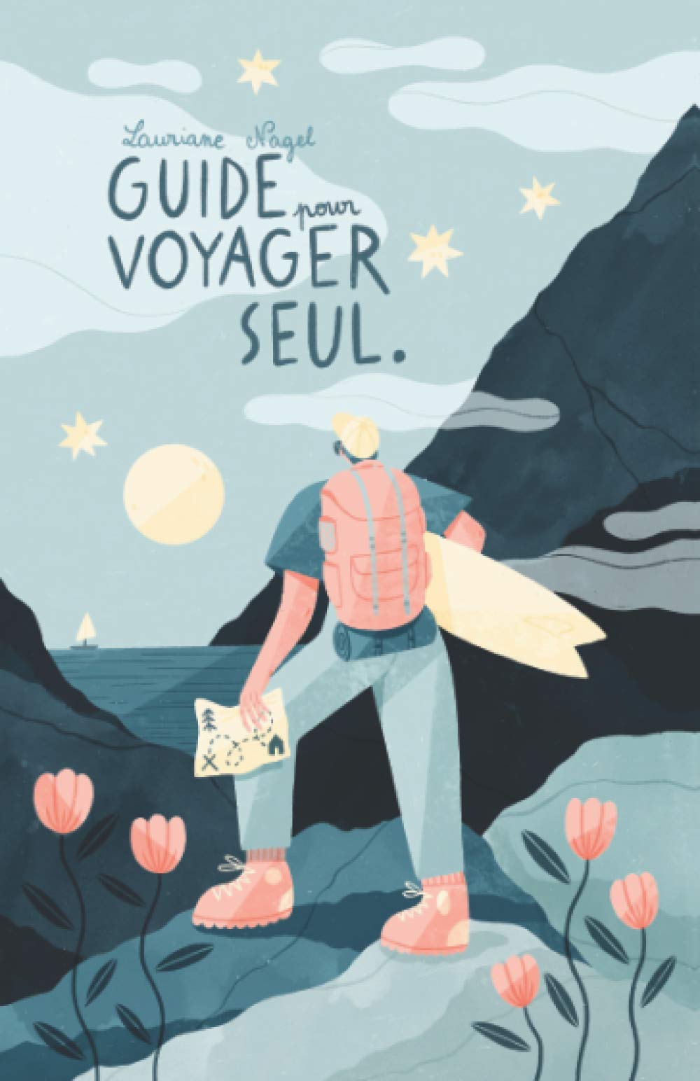 Guide pour voyager seul: Conseils pour se lancer book