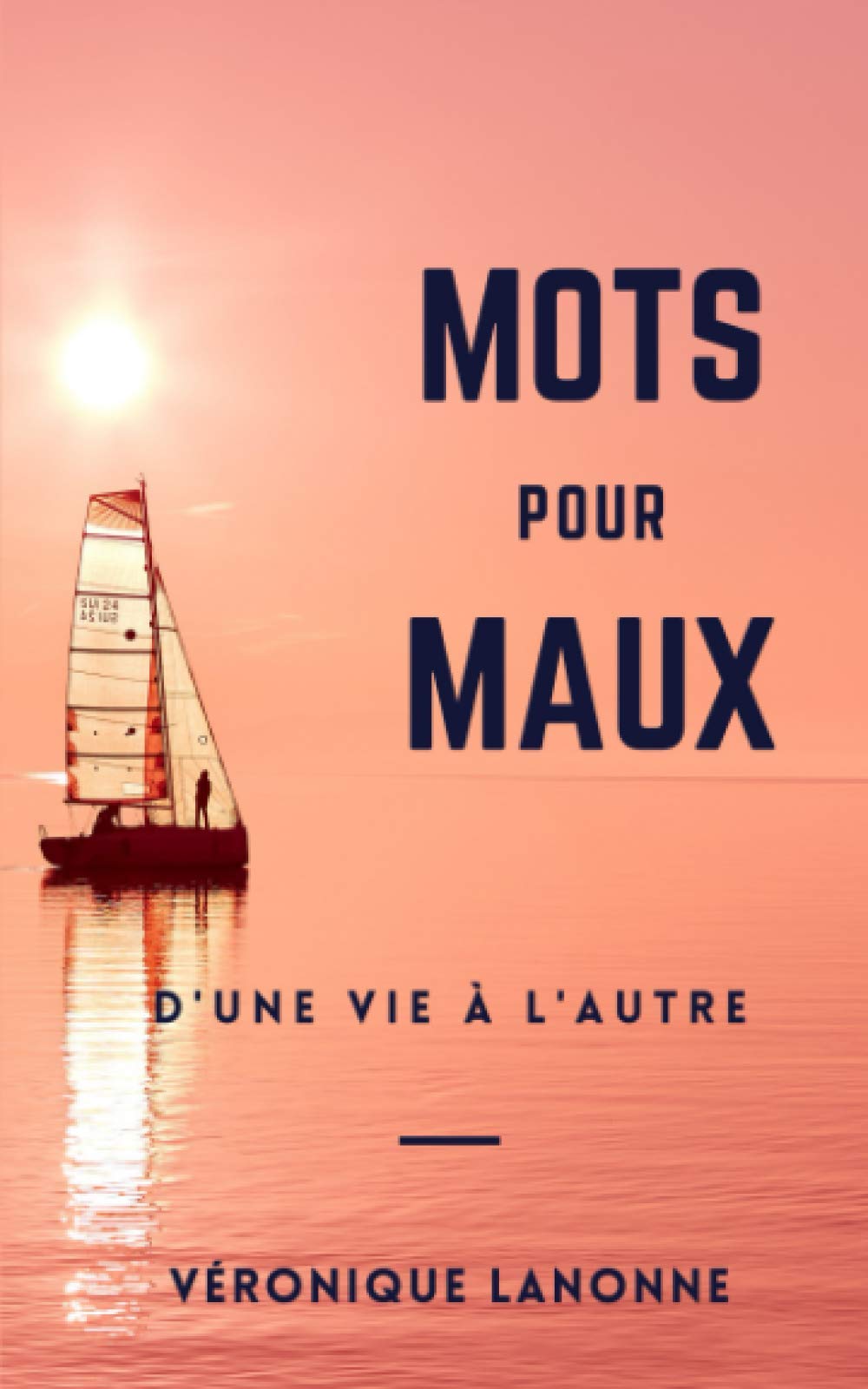 MOTS POUR MAUX: D'UNE VIE À L'AUTRE book