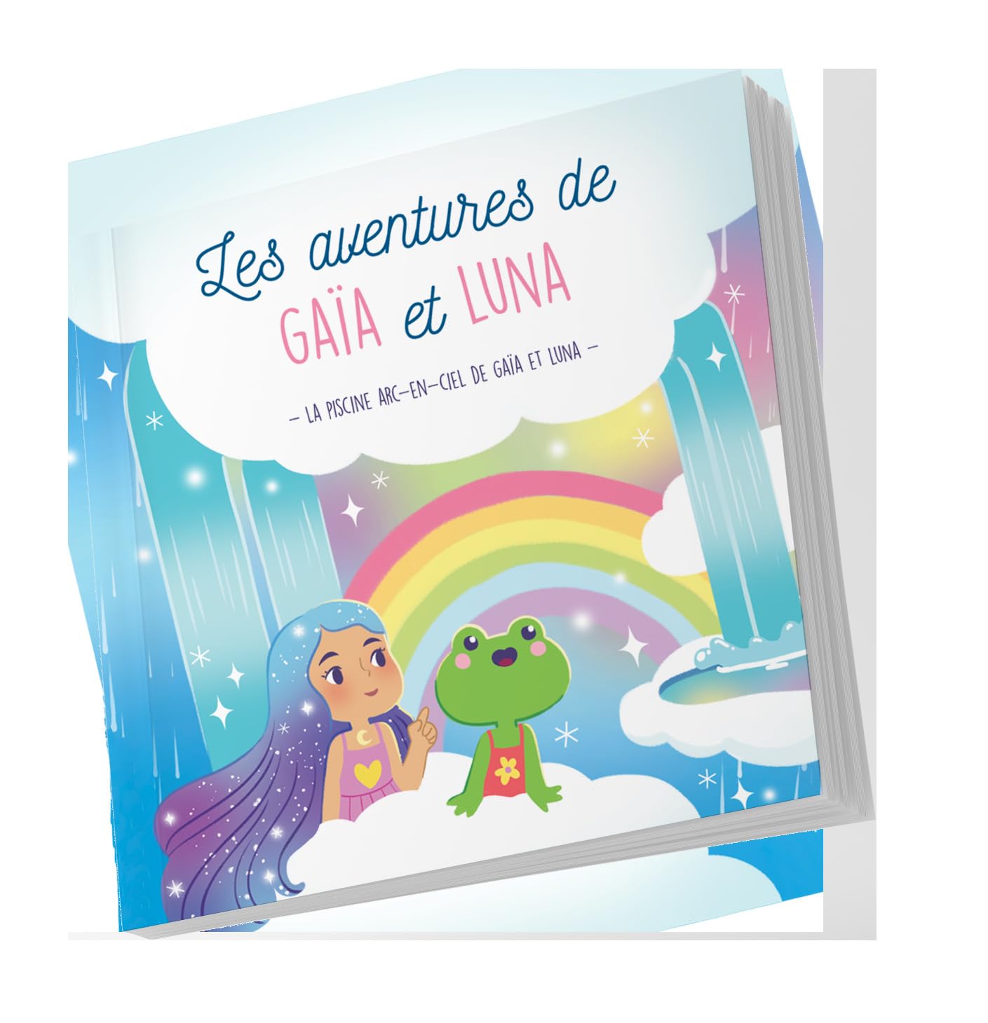 LES AVENTURES DE GAÏA ET LUNA: LA PISCINE ARC-EN-CIEL DE GAÏA ET LUNA book