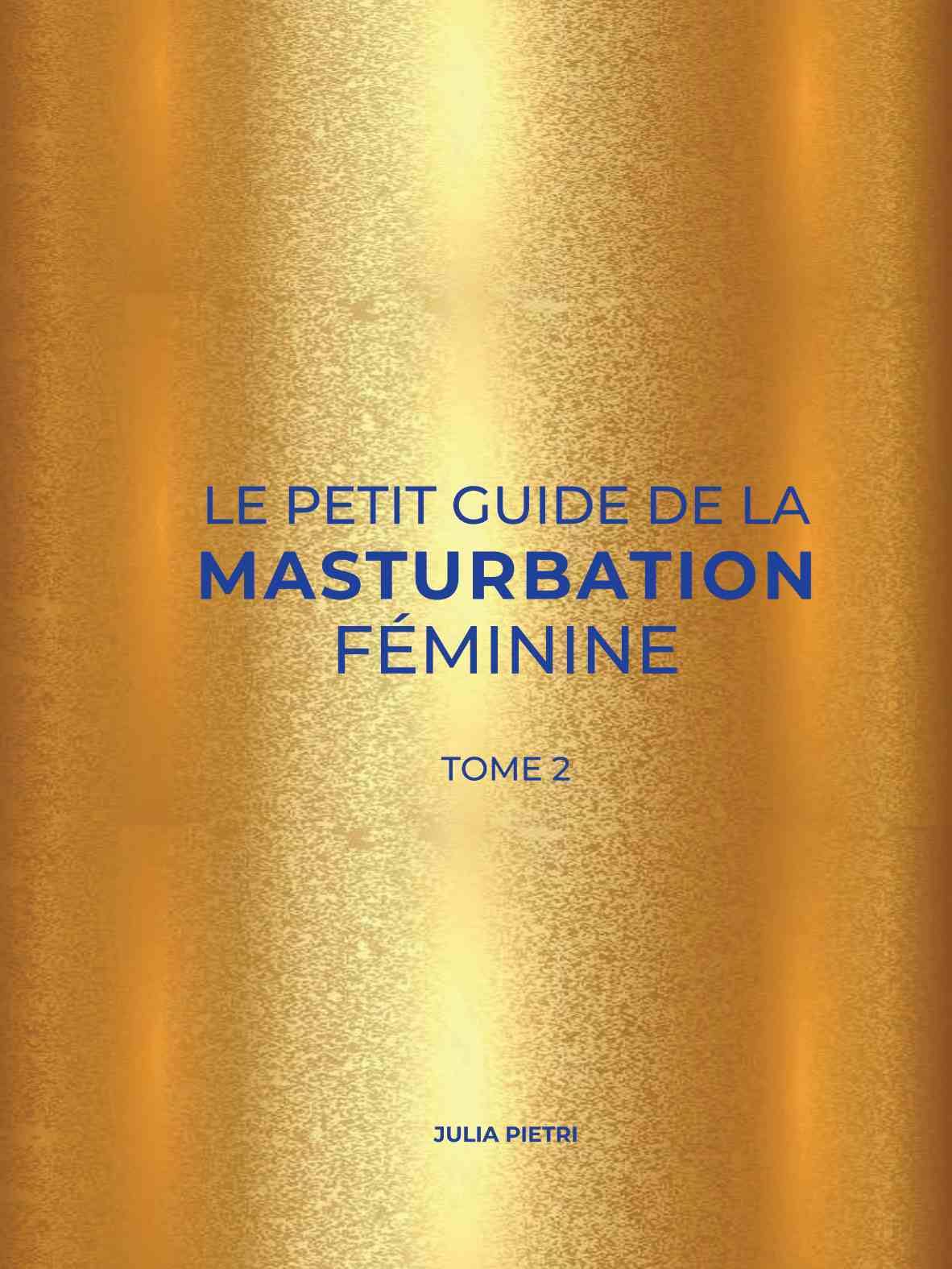 Le Petit Guide de la Masturbation Féminine. Tome 2 book