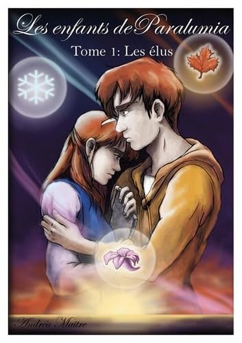 Les Enfants de Paralumia: Tome 1 Les élus book
