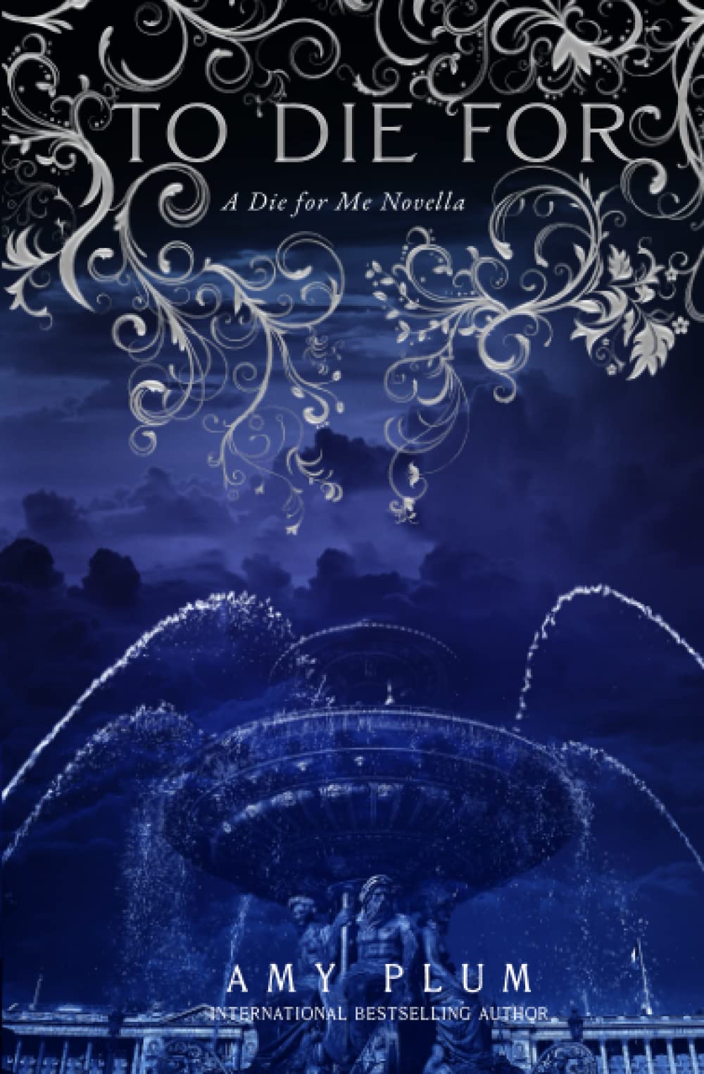 To Die For: A Die For Me Novella Contemporary Romance