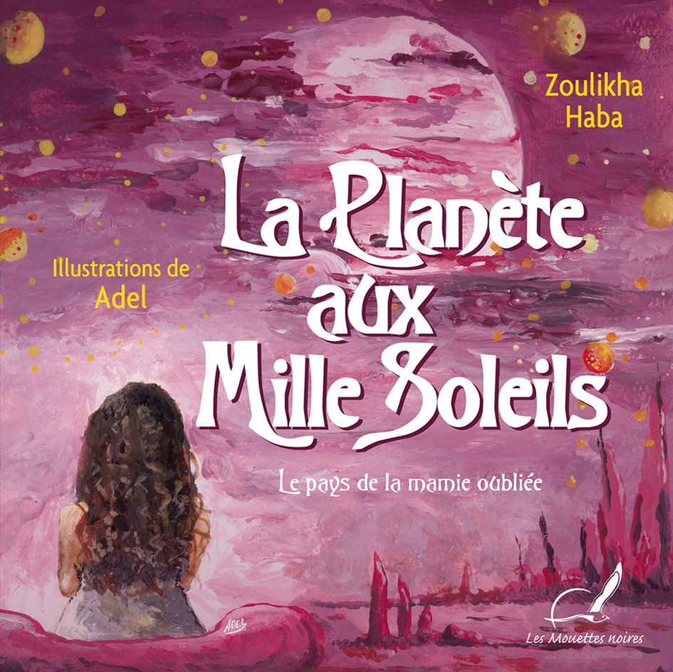 LA PLANÈTE AUX MILLE SOLEILS « Le pays de la mamie oubliée »: « Le pays de la mamie oubliée » Children's books