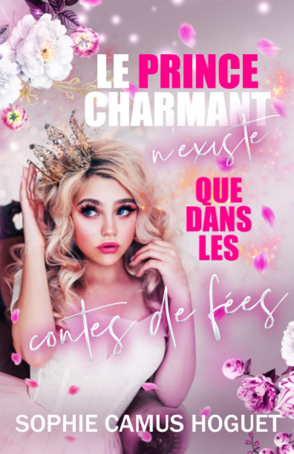 Le prince charmant n'existe que dans les contes de fées: (Comédie romantique en format court !) book
