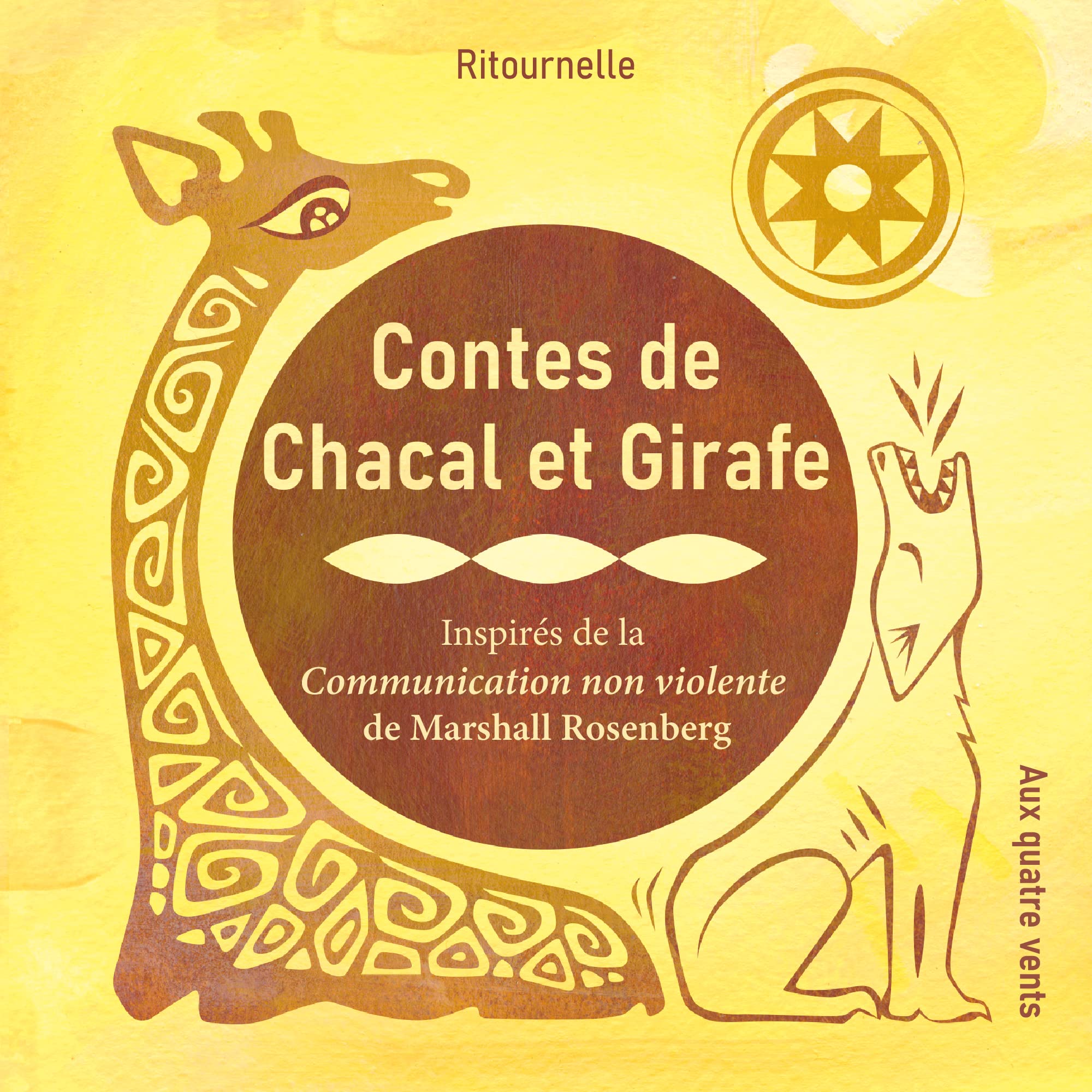 Contes de Chacal et Girafe: Inspirés de la Communication non violente de Marshall Rosenberg book