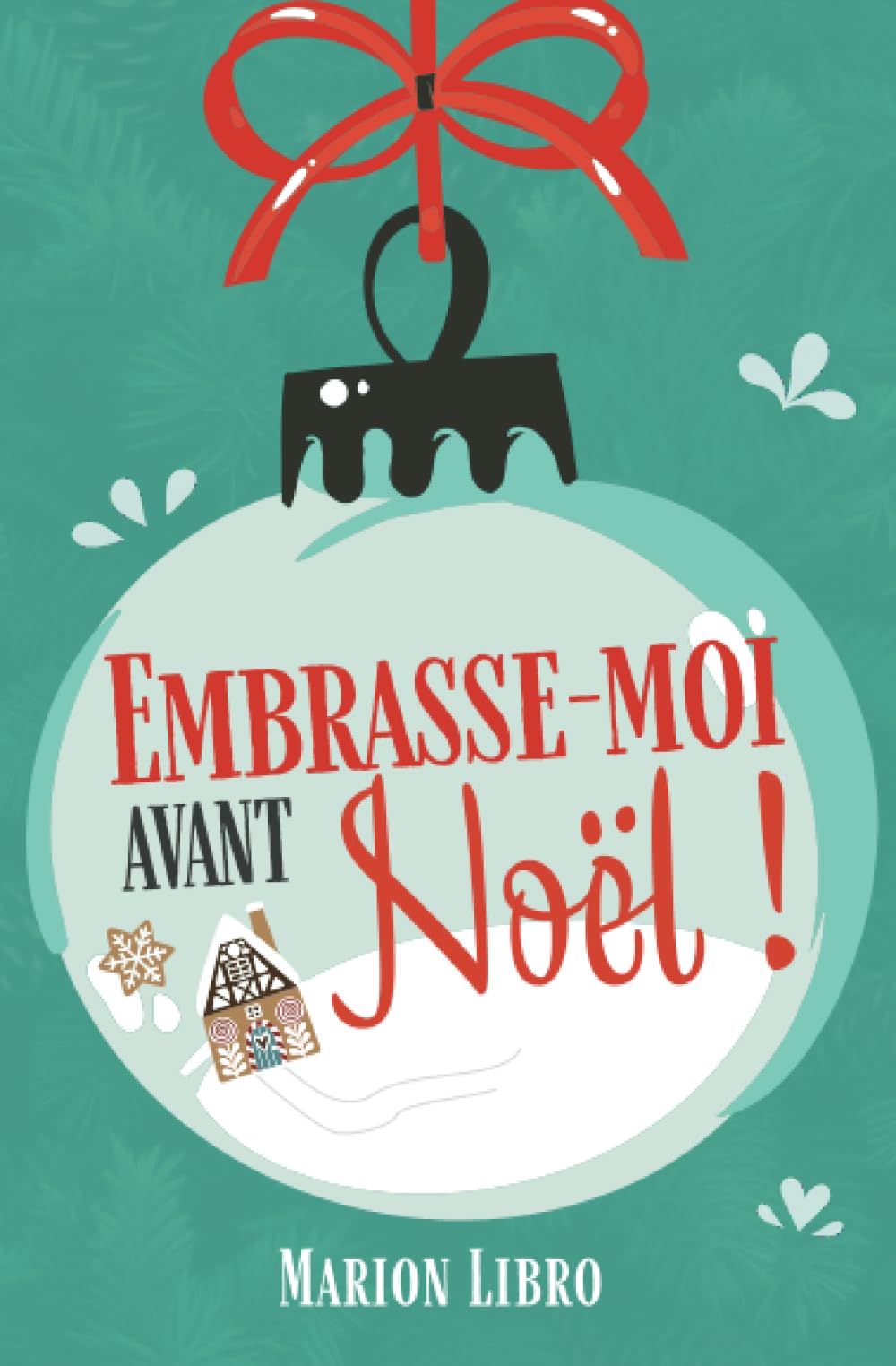 Embrasse-moi avant Noël: Une romance de Noël enemies to lovers book