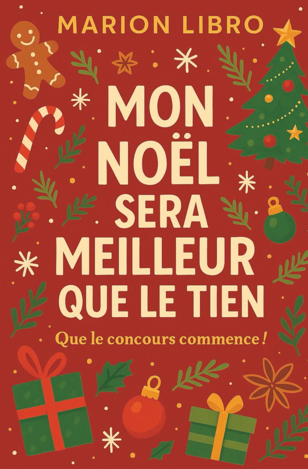 Mon Noël sera meilleur que le tien !: Romance de Noël book
