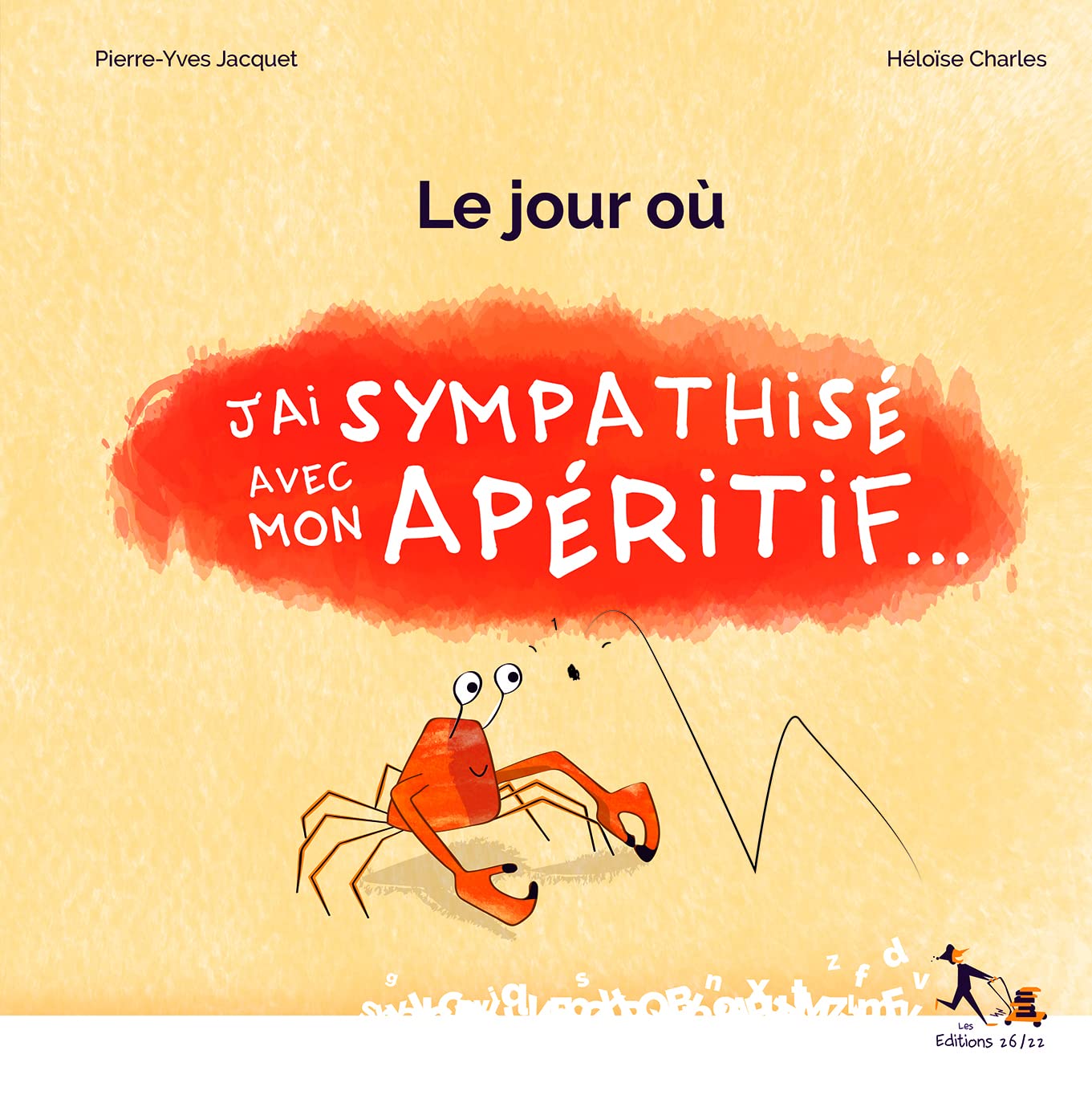 Le jour où j'ai sympathisé avec mon apéritif... book