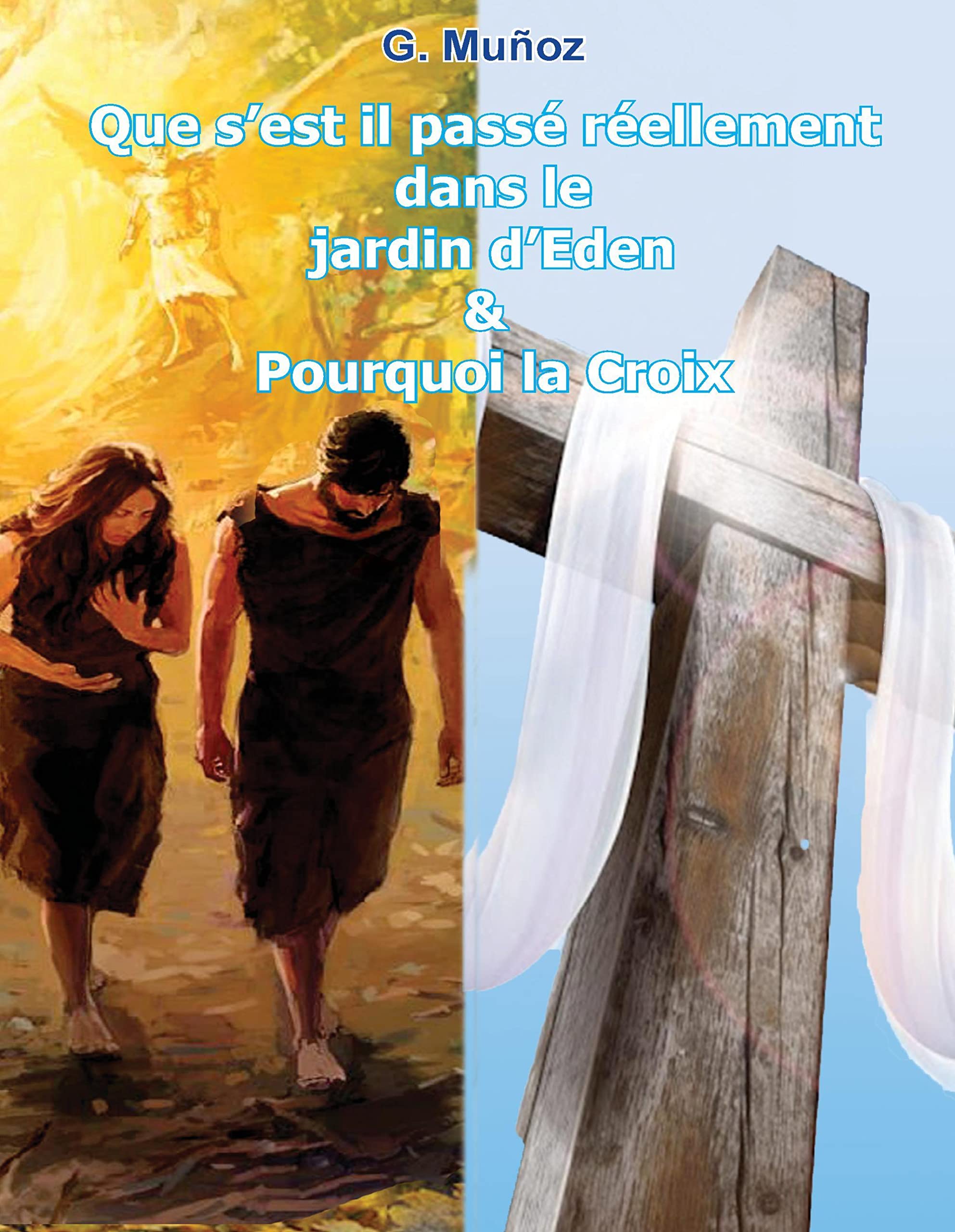 que s'est il passé réellement dans le jardin d'Eden & pourquoi la croix book