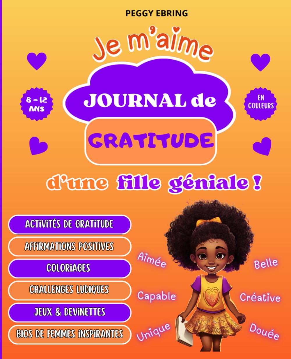 Je m’aime - Carnet de gratitude d’une fille géniale: Cahier de gratitude inspirant et journal intime fille pour développer la confiance en soi et ... de soi en 5 minutes par jour - Dès 8 ans book
