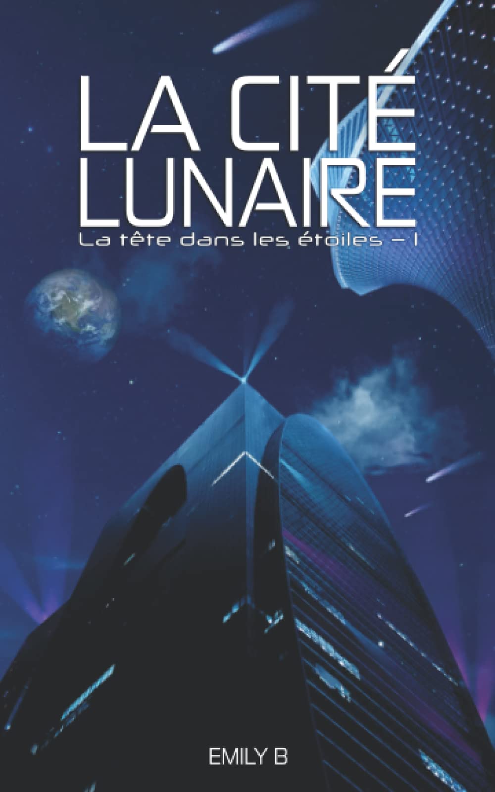 La tête dans les étoiles: Tome 1 : La Cité Lunaire book