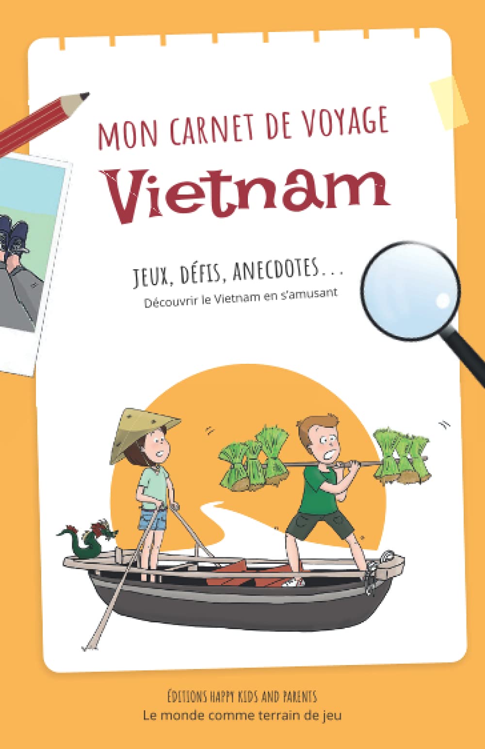 Mon carnet de voyage Vietnam: Découvrir le Vietnam en s'amusant book