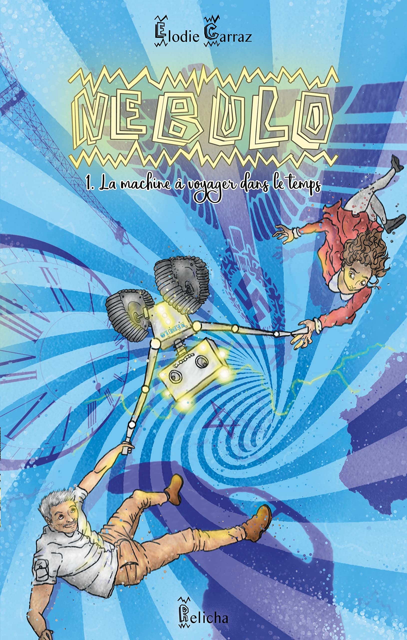 Nébulo, tome 1 : La machine à voyager dans le temps (broché) book