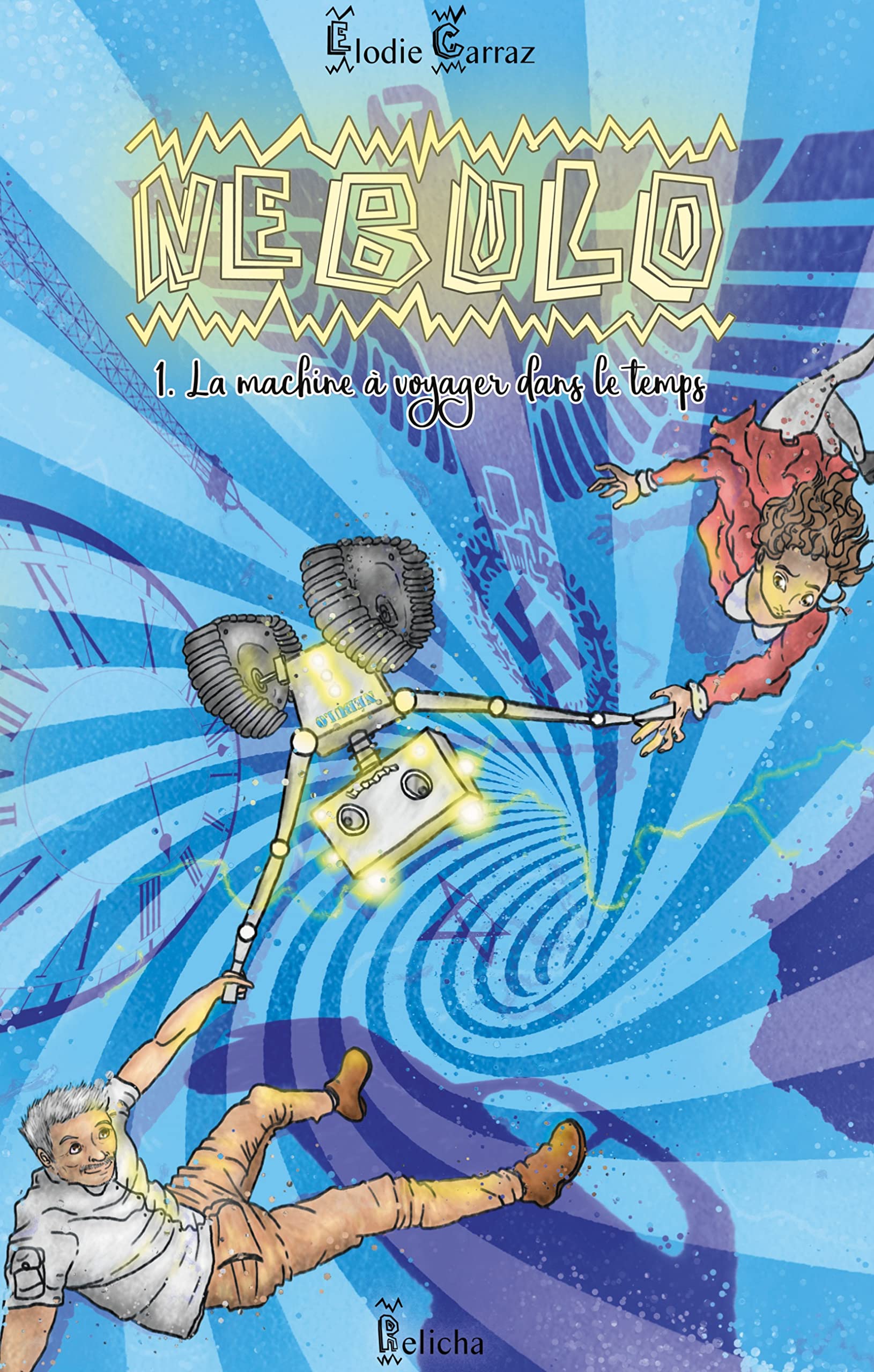 Nébulo, tome 1 : La machine à voyager dans le temps (relié) book