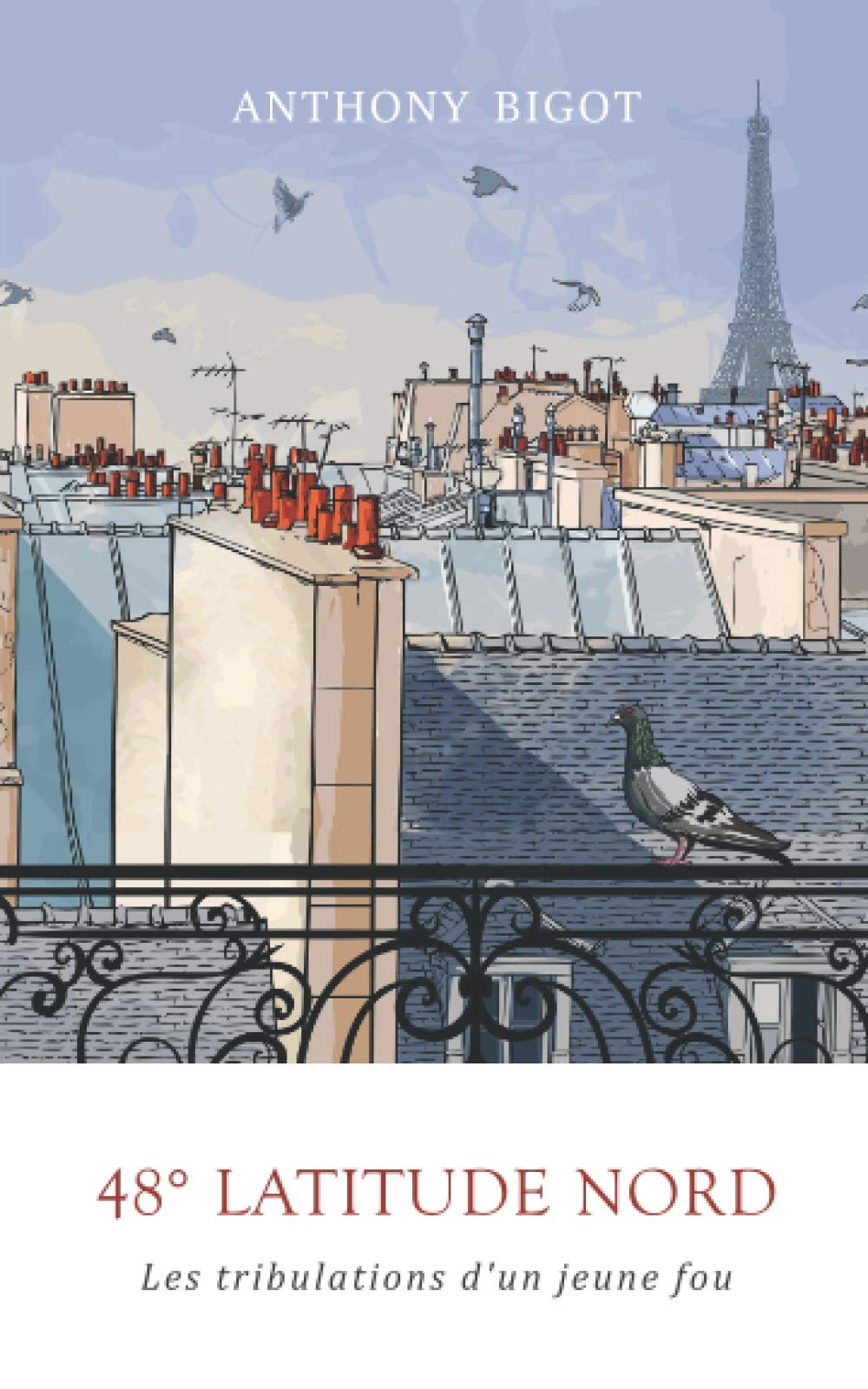 48° Latitude Nord: Une histoire d'amour à Paris ou les tribulations d'un jeune fou book