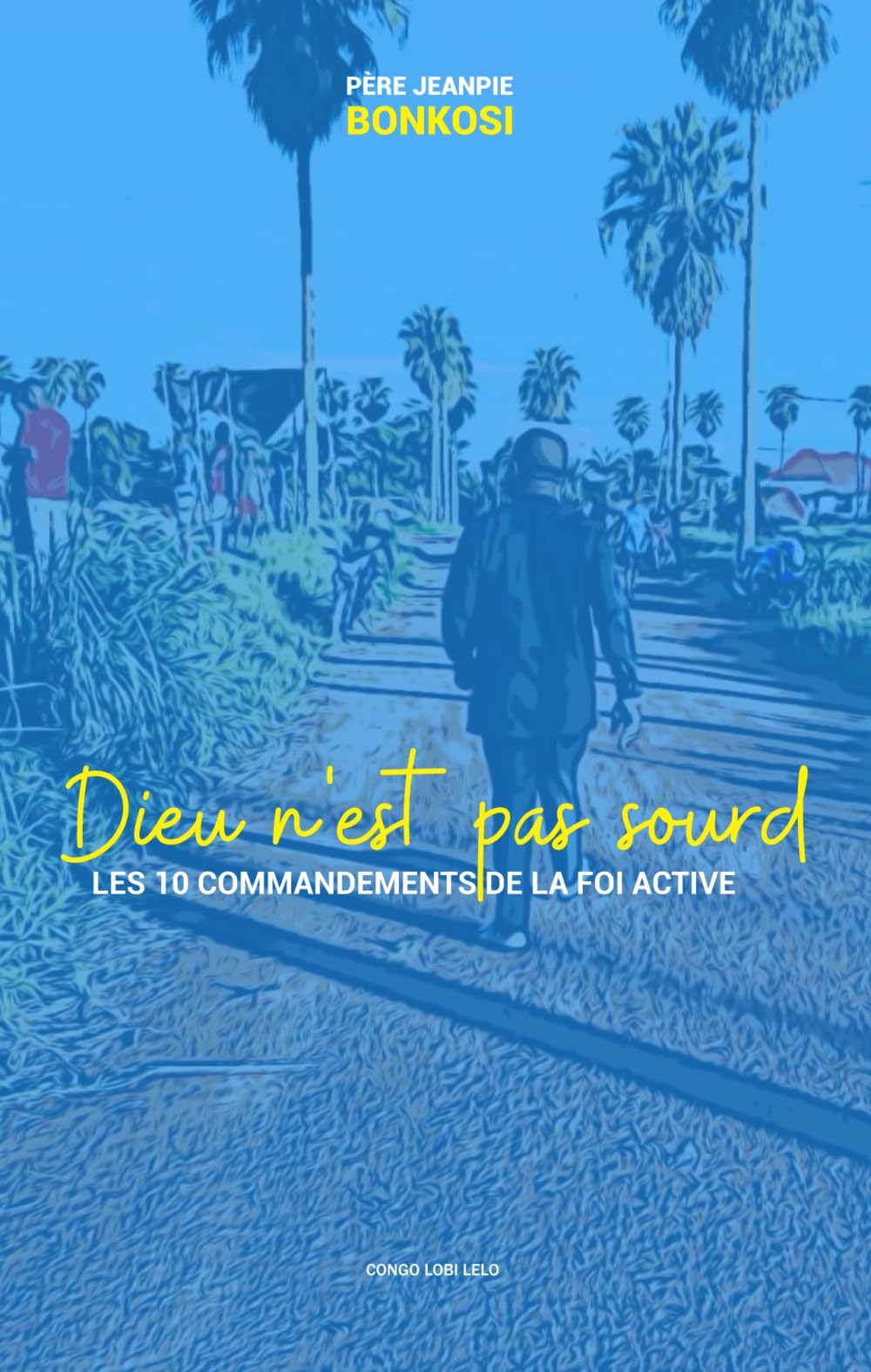 Dieu n’est pas sourd: Les 10 commandements de la Foi active book