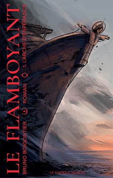 Le Flamboyant. Vol. 1. L'arche d'espérance Contemporary literature