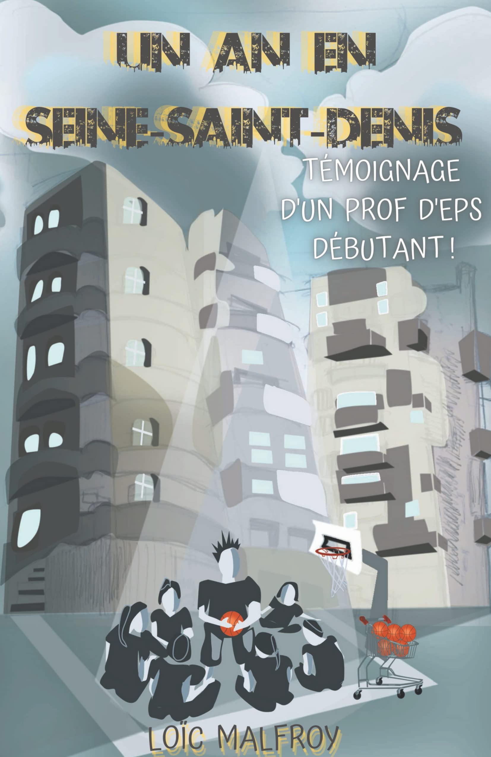 Un an en Seine-Saint-Denis: Le témoignage d'un professeur d'EPS book
