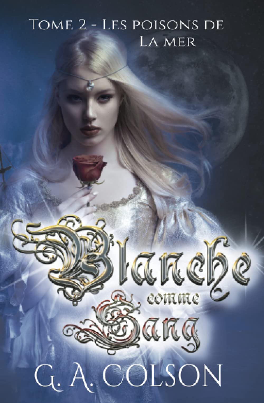 Blanche comme Sang: Tome 2 - Les poisons de la mer Historical Fiction