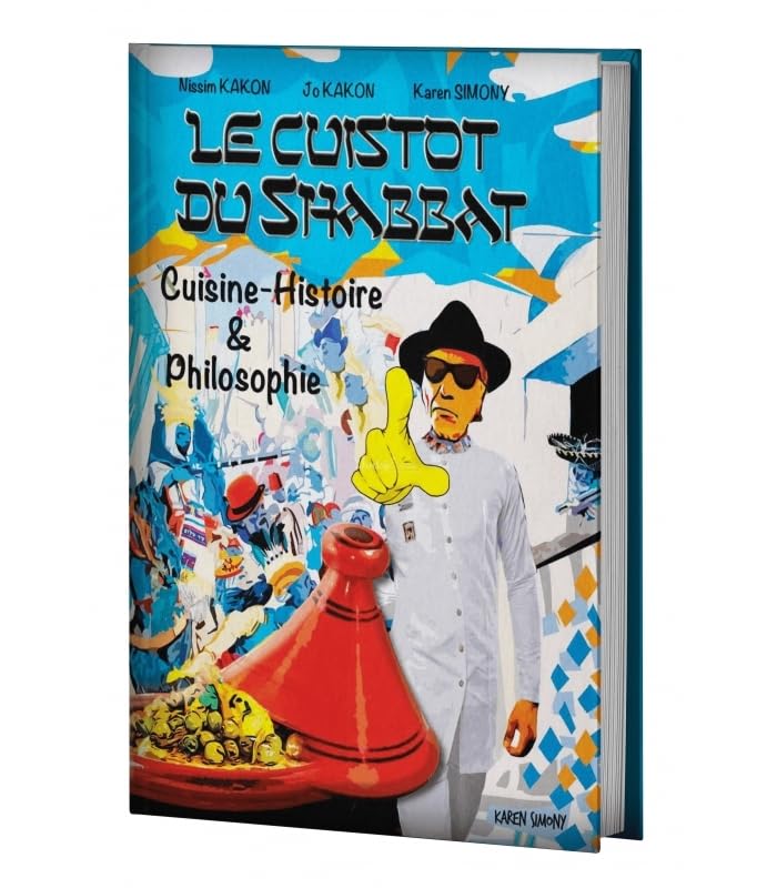 LE CUISTOT DU SHABBAT - tome 1: Cuisine, Histoire et philosophie book