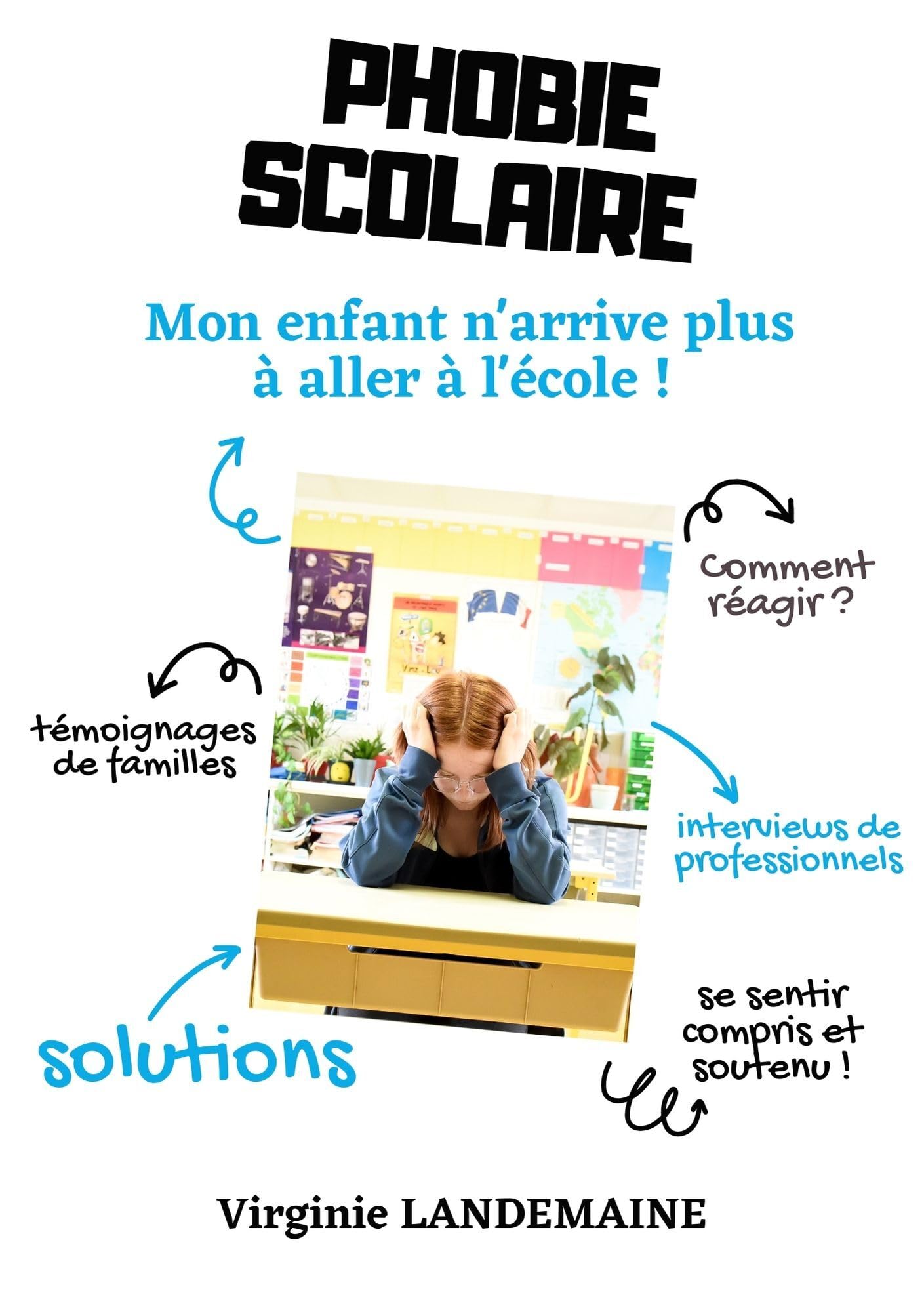 Phobie scolaire, mon enfant n'arrive plus à aller à l'école. book