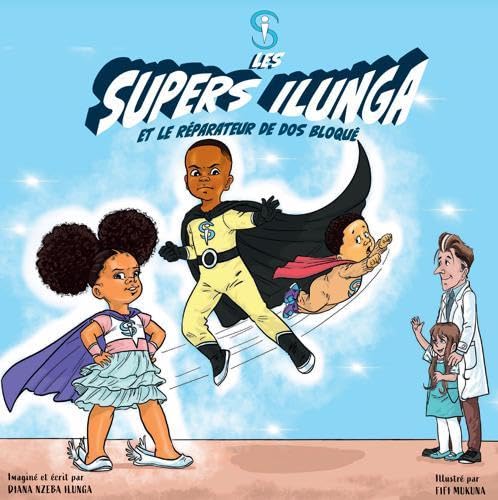Les Supers Ilunga et le réparateur de dos bloqué: Tome 1 book
