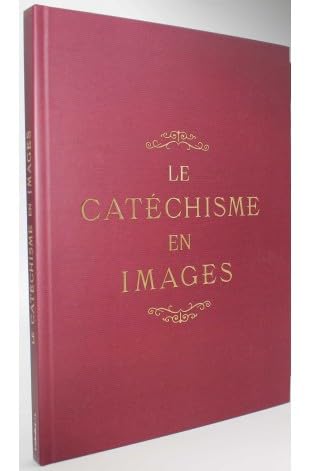Le Catéchisme en Images 1893 *Edition Prestige* book