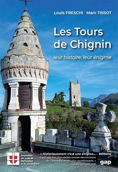 Les Tours de Chignin: Leur histoire, leur énigme Leisure, Home & Garden