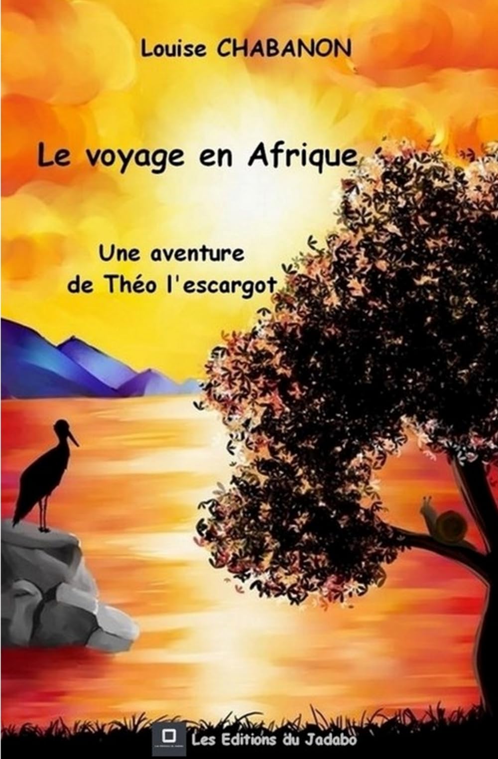 Le voyage en Afrique: Une aventure de Théo l'escargot book