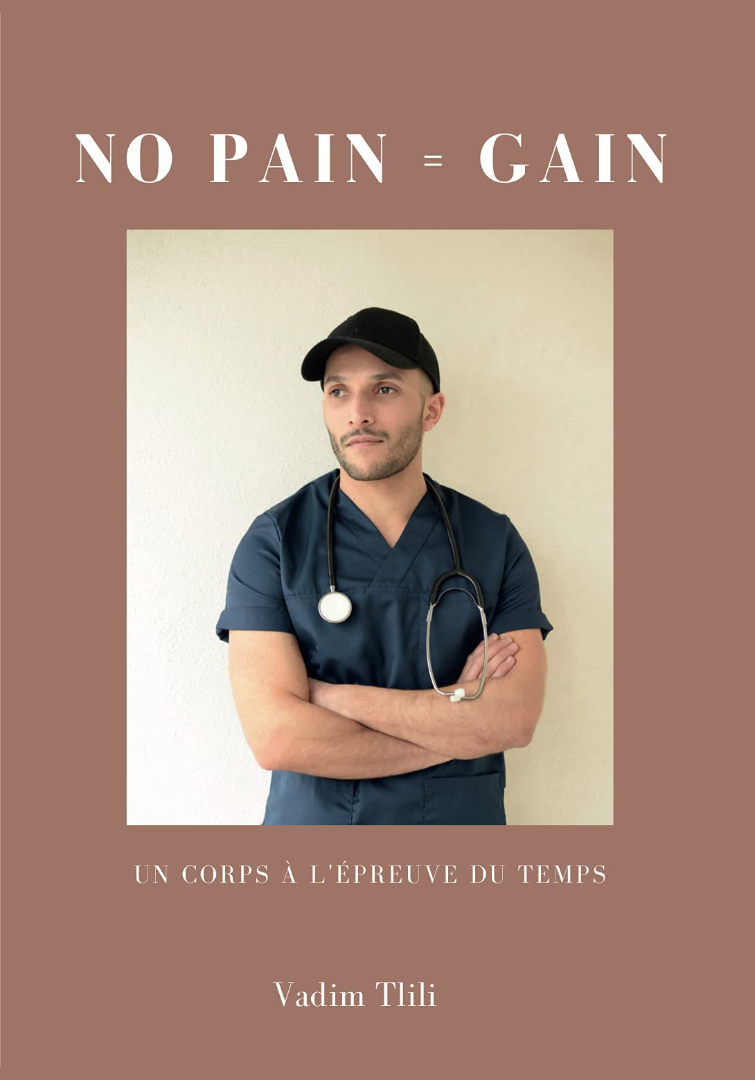 NO PAIN = GAIN, un corps à l'épreuve du temps book