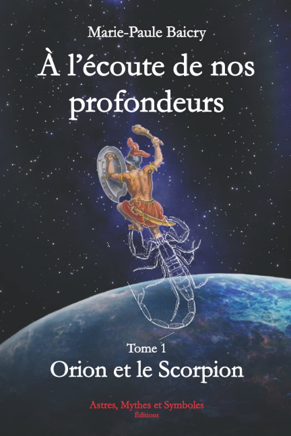 À l'écoute de nos profondeurs. Tome 1: Orion et le Scorpion book