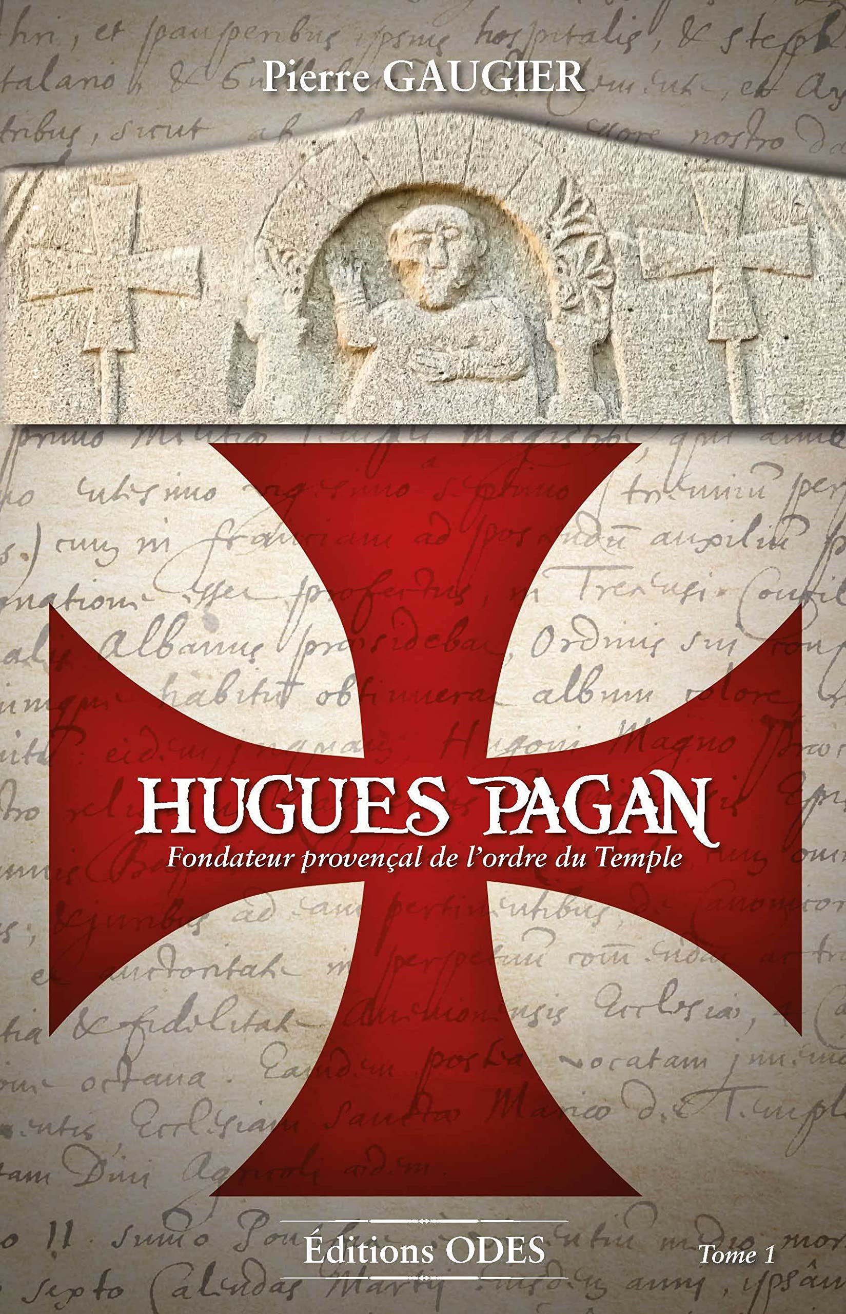 Hugues Pagan: Fondateur provençal de l'ordre du Temple Religion & Esotericism
